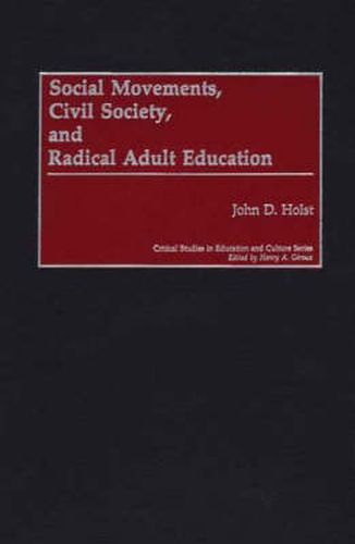 Cover image for Social Movements, Civil Society, and Radical Adult Education