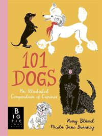 Cover image for 101 Dogs: An Illustrated Compendium of Canines