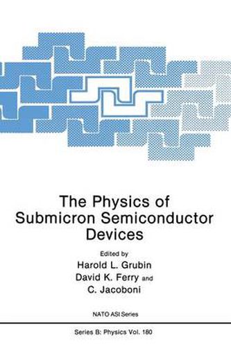 The Physics of Submicron Semiconductor Devices