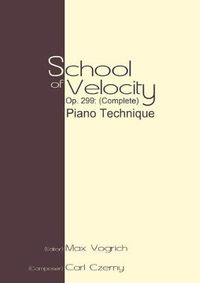 Cover image for School of Velocity, Op. 299 (Complete): Piano Technique