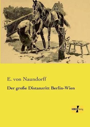 Cover image for Der grosse Distanzritt Berlin-Wien