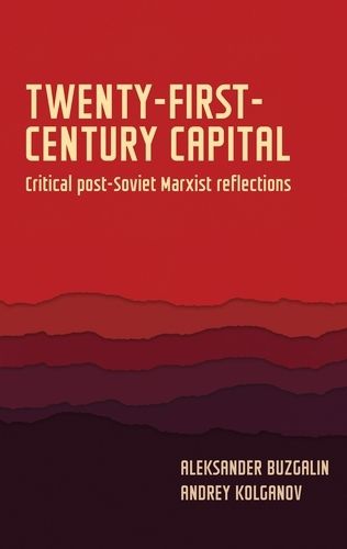 Twenty-First-Century Capital: Critical Post-Soviet Marxist Reflections