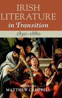 Cover image for Irish Literature in Transition, 1830-1880: Volume 3