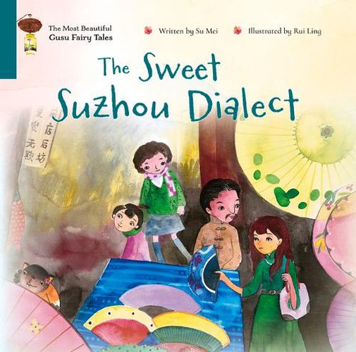 Cover image for The Sweet Suzhou Dialect