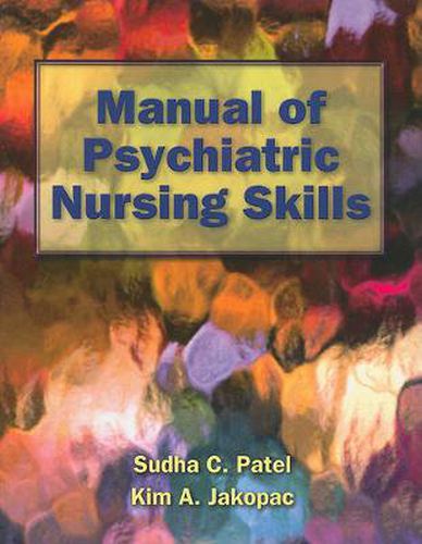 Cover image for Manual Of Psychiatric Nursing Skills