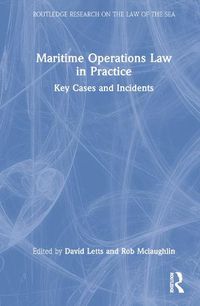 Cover image for Maritime Operations Law in Practice: Key Cases and Incidents