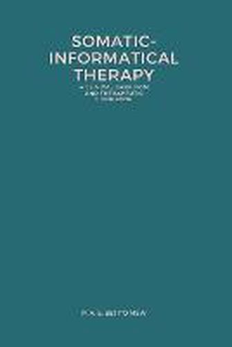 Cover image for Somatic-Informatical Therapy (SIT): A clinical paradigm and therapeutic guidebook