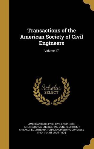 Cover image for Transactions of the American Society of Civil Engineers; Volume 17