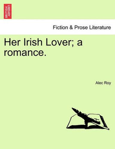 Cover image for Her Irish Lover; A Romance.