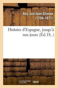 Cover image for Histoire d'Espagne, Jusqu'a Nos Jours