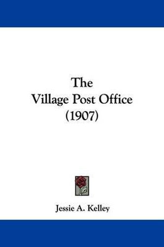 Cover image for The Village Post Office (1907)