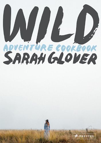 Cover image for Wild: Adventure Cookbook