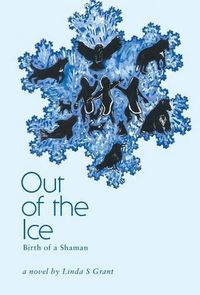 Cover image for Out Of The Ice: Birth of a Shaman