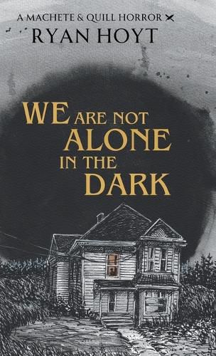 Cover image for We Are Not Alone in the Dark