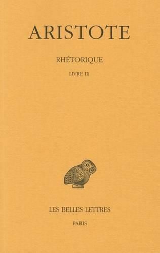 Cover image for Aristote, Rhetorique: Tome III: Livre III