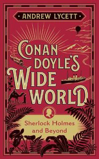 Cover image for Conan Doyle's Wide World: Sherlock Holmes and Beyond