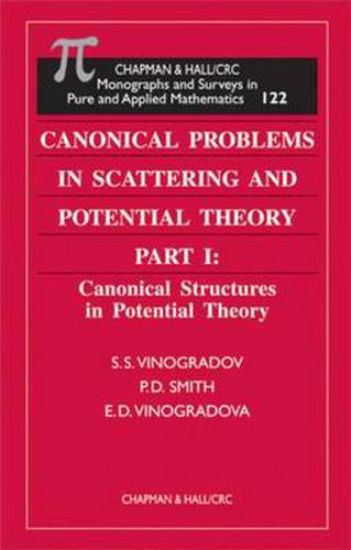 Cover image for Canonical Problems in Scattering and Potential Theory Part 1: Canonical Structures in Potential Theory