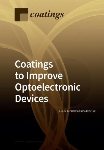 Cover image for Coatings to Improve Optoelectronic Devices