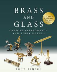 Cover image for Brass and Glass: Optical Instruments and Their Makers