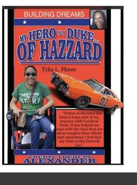 Cover image for My Hero Is a Duke... of Hazzard (Building Dreams)