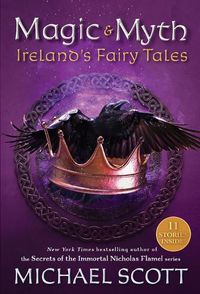 Cover image for Magic and Myth: Ireland's Fairy Tales