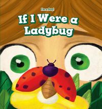 Cover image for If I Were a Ladybug