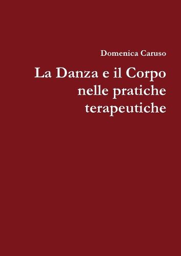 Cover image for La danza e il corpo nelle pratiche terapeutiche