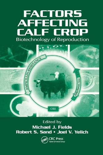 Factors Affecting Calf Crop: Biotechnology of Reproduction