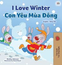 Cover image for I Love Winter (English Vietnamese Bilingual Book for Kids)