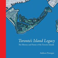 Cover image for Toronto's Island Legacy