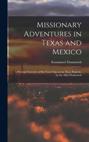 Missionary Adventures in Texas and Mexico