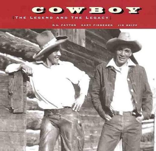 Cover image for Cowboy: The Legend and the Legacy