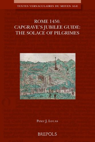 Cover image for Rome 1450. Capgrave's Jubilee Guide: The Solace of Pilgrimes