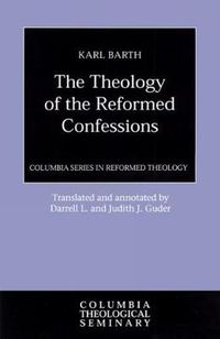 Cover image for The Theology of the Reformed Confessions