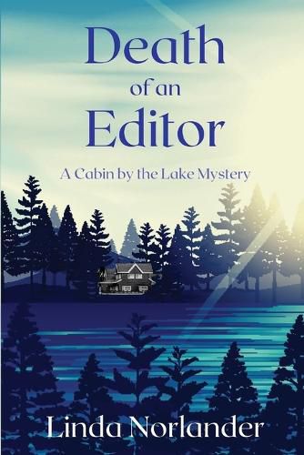 Cover image for Death of an Editor: A Cabin by the Lake Mystery