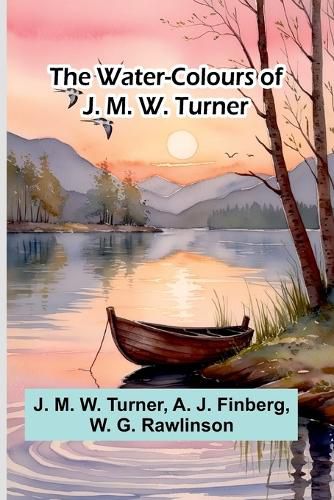 Cover image for The Water-Colours Of J. M. W. Turner