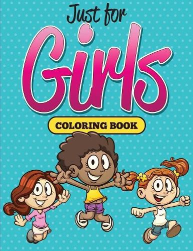 Cover image for Just for Girls Coloring Book