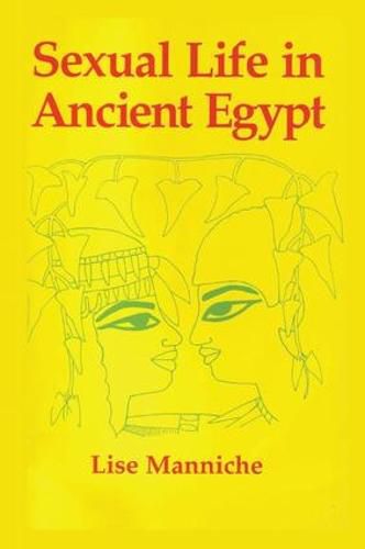 Cover image for Sexual Life in Ancient Egypt