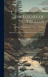 Cover image for The Elegies of Tibullus