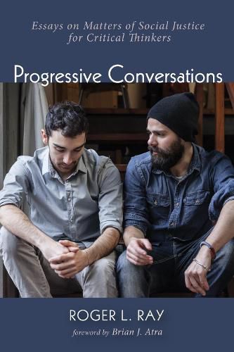 Cover image for Progressive Conversations: Essays on Matters of Social Justice for Critical Thinkers