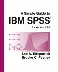 Cover image for A Simple Guide to IBM SPSS Statistics - version 23.0