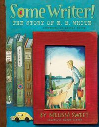 Cover image for Some Writer! The Story of  E B White