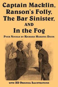 Cover image for Captain Macklin, Ranson's Folly, the Bar Sinister, and in the Fog