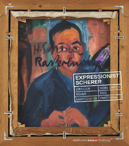 Cover image for Expressionist Scherer: Direkter, Roher, Emotionaler. More Direct, More Raw, More Emotional