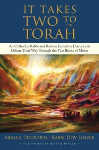 Cover image for It Takes Two to Torah: A Modern, Lively Discussion about the Five Books of Moses