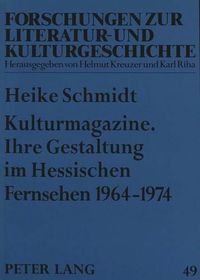 Cover image for Kulturmagazine. Ihre Gestaltung Im Hessischen Fernsehen 1964-1974