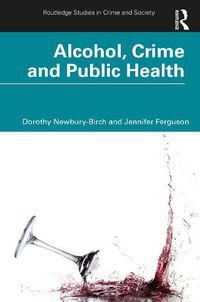 Cover image for Alcohol, Crime and Public Health