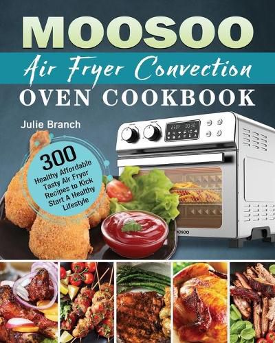 Cover image for MOOSOO Air Fryer Convection Oven Cookbook