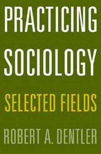 Cover image for Practicing Sociology: Selected Fields