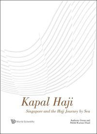 Cover image for Kapal Haji: Singapore And The Hajj Journey By Sea